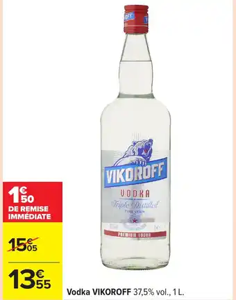 Carrefour VIKOROFF Vodka offre