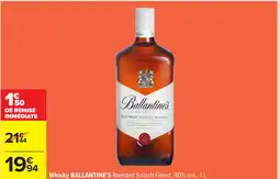 Carrefour BALLANTINE'S Whisky offre