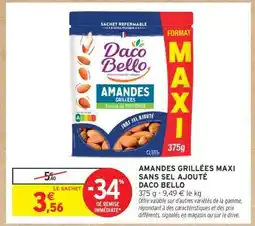Intermarché AMANDES GRILLÉES MAXI SANS SEL AJOUTÉ DACO BELLO offre