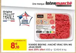 Intermarché Viande Bovine: Haché Vrac 15% MG Jean Rozé offre