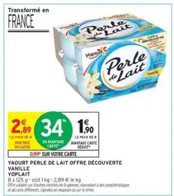 Intermarché YAOURT PERLE DE LAIT OFFRE DÉCOUVERTE VANILLE offre
