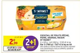 Intermarché COCKTAIL DE FRUITS PÊCHE, POIRE, ANANAS, RAISIN ST MAMET offre