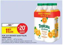 Intermarché PUR JUS ORANGE SANS PULPE TROPICANA offre