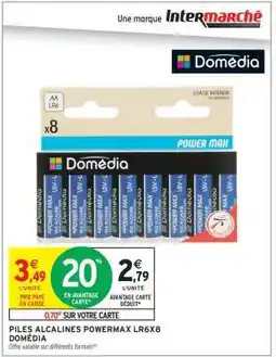 Intermarché Piles Alcalines Powermax LR6x8 Domédia offre