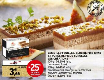 Intermarché Les créations les mille-feuilles, bloc de foie gras et purée de figue surgelés offre