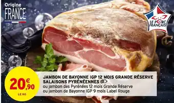 Intermarché Salaisons pyrénéennes jambon de bayonne igp 12 mois grande réserve offre