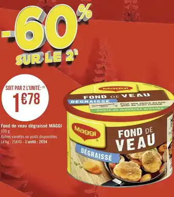 Géant Casino Maggi fond de veau dégraissé offre