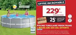 Bricomarché Piscine tubulaire prism frame + bouée arc-en-ciel offerte offre