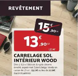 Bricomarché Carrelage sol intérieur wood offre
