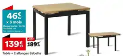 BUT Table + 2 allonges Babette offre
