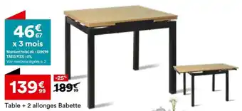 BUT Table + 2 allonges Babette offre