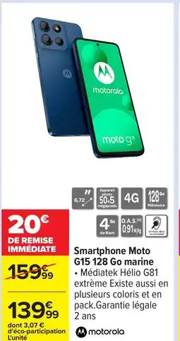 Carrefour MOTOROLA Smartphone Moto G15 128 Go marine offre