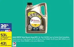 Carrefour Huile 5W30 Total Quartz Ineo ECS / LL offre