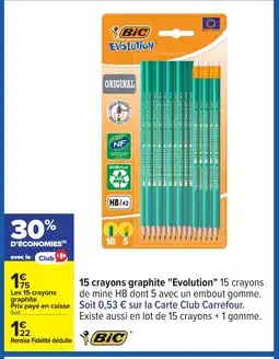 Carrefour BIC 15 crayons graphite Evolution offre