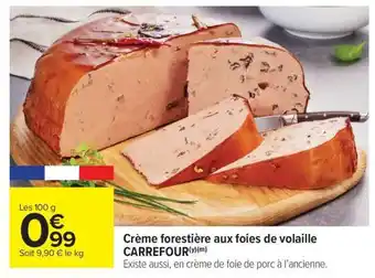 Carrefour Market Crème forestière aux foies de volaille offre