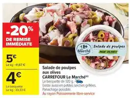 Carrefour Market Salade de poulpes aux olives offre