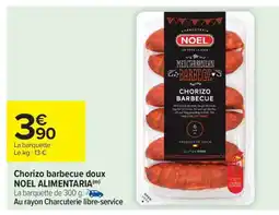 Carrefour Market Chorizo barbecue doux NOEL ALIMENTARIA offre