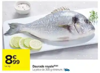 Carrefour Market Daurade royale offre