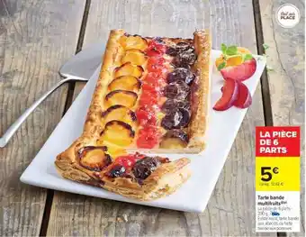 Carrefour Market Tarte bande multifruits offre