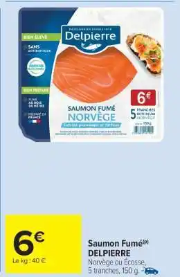 Carrefour Market Saumon Fumé Delpierre offre
