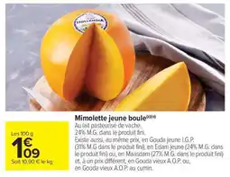 Carrefour Market Mimolette jeune boule offre