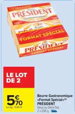 Carrefour Market Beurre gastronomique Format Spécial PRÉSIDENT offre