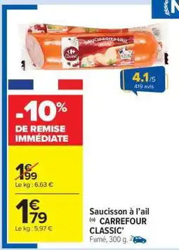 Carrefour Market Saucisson à l'ail CARREFOUR CLASSIC' offre