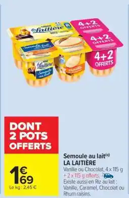 Carrefour Market Semoule au lait LA LAITIÈRE offre