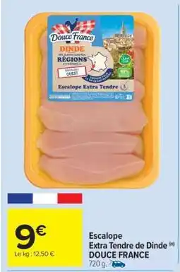 Carrefour Market Escalope Extra Tendre de Dinde DOUCE FRANCE offre