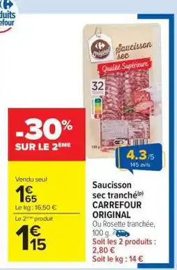 Carrefour Market Saucisson sec tranché CARREFOUR ORIGINAL offre