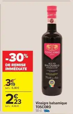 Carrefour Market Vinaigre Balsamique 'Toscoro' offre