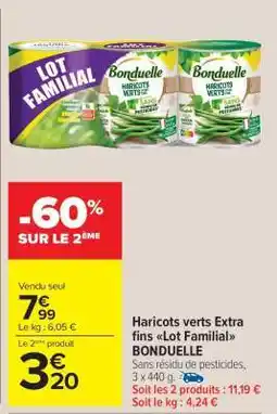 Carrefour Market Haricots verts Extra fins Lot familial BONDUELLE offre