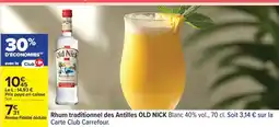 Carrefour Rhum traditionnel des Antilles OLD NICK Blanc offre