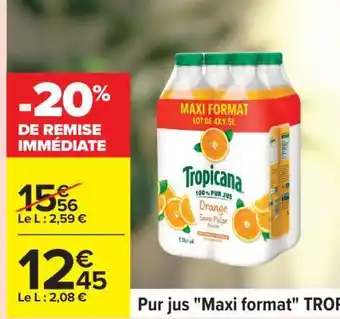 Carrefour Pur jus Maxi format TROPICANA offre