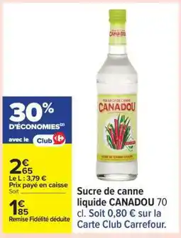 Carrefour Sucre de canne liquide CANADOU offre