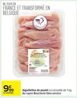 Carrefour Aiguillettes De Poulet offre