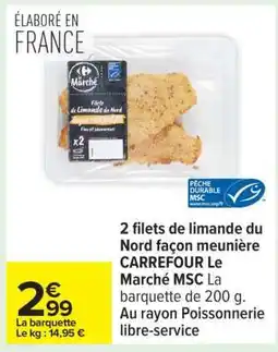 Carrefour 2 filets de limande du Nord façon meunière CARREFOUR Le Marché MSC offre