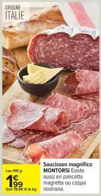 Carrefour Saucisson magnifico MONTORSI offre
