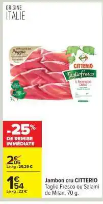Carrefour Jambon cru CITTERIO offre