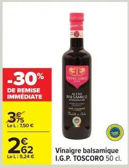 Carrefour Vinaigre balsamique I.G.P. TOSCORO 50 cl offre