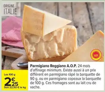Carrefour Parmigiano Reggiano A.O.P offre