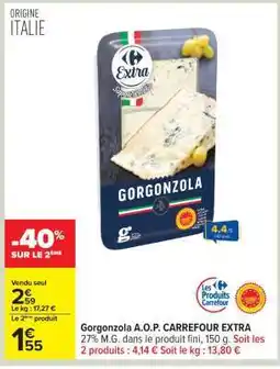 Carrefour Gorgonzola A.O.P. CARREFOUR EXTRA offre