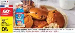 Carrefour Brioches DooWap Maxi Format HARRYS offre