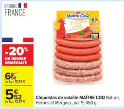 Carrefour Chipolatas de volaille MAÎTRE COQ offre
