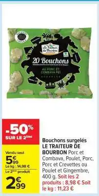 Carrefour Bouchons surgelés LE TRAITEUR DE BOURBON offre