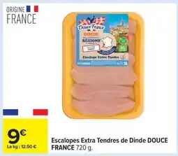 Carrefour Escalopes Extra Tendres de Dinde DOUCE FRANCE offre