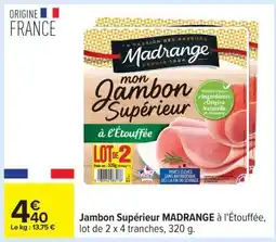 Carrefour Jambon Supérieur MADRANGE à l'Étouffée offre