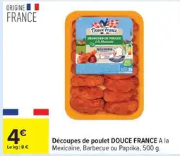Carrefour Découpes de poulet DOUCE FRANCE offre