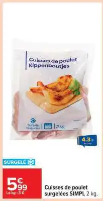 Carrefour Cuisses de poulet surgelées SIMPL 2 kg offre