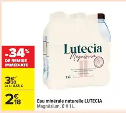 Carrefour Eau Minérale Naturelle 'Lutécia' offre